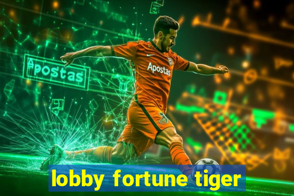 lobby fortune tiger