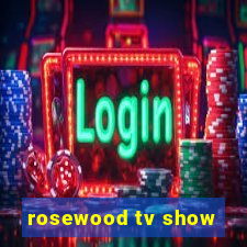 rosewood tv show