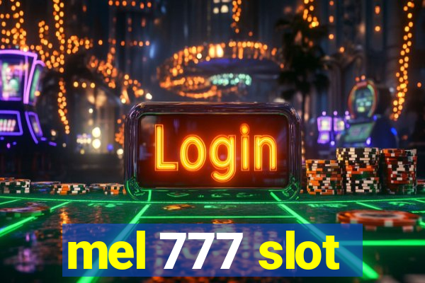 mel 777 slot