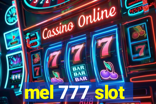 mel 777 slot