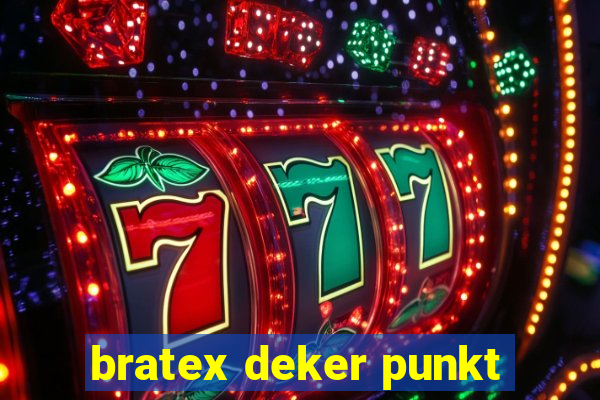 bratex deker punkt