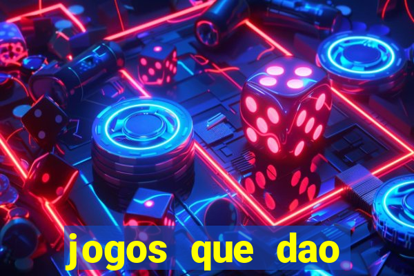 jogos que dao dinheiro real