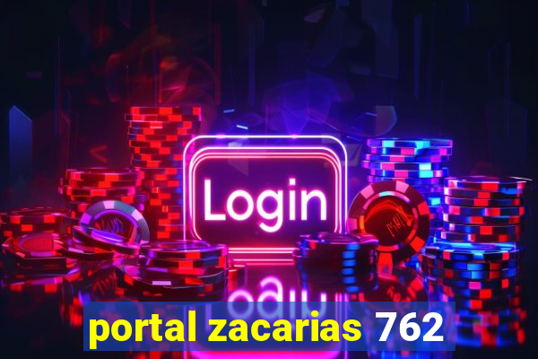 portal zacarias 762