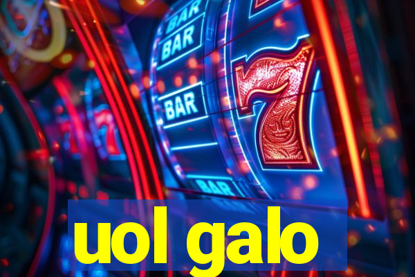 uol galo