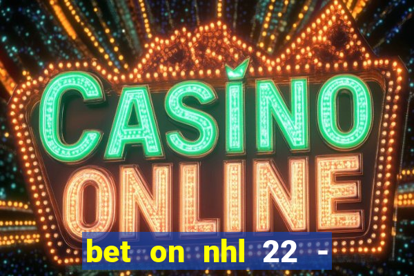 bet on nhl 22 - 23 l wynnbet