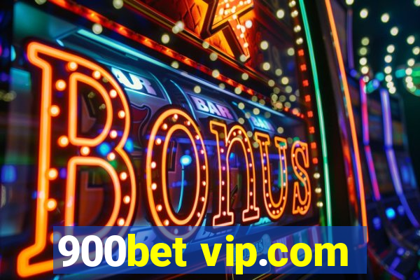 900bet vip.com