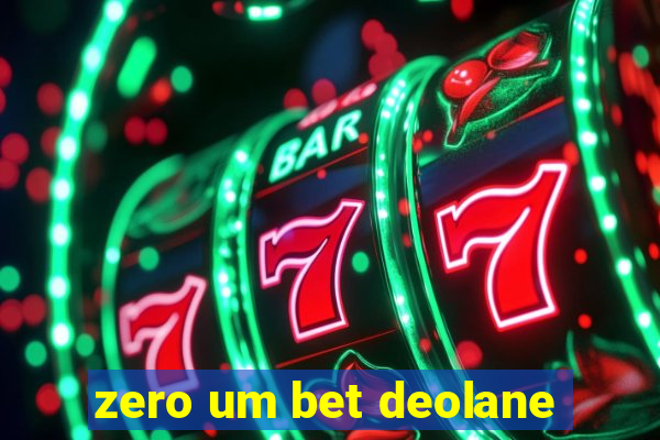 zero um bet deolane