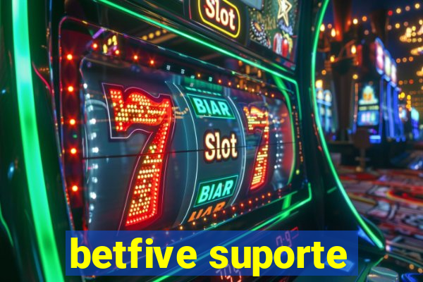 betfive suporte