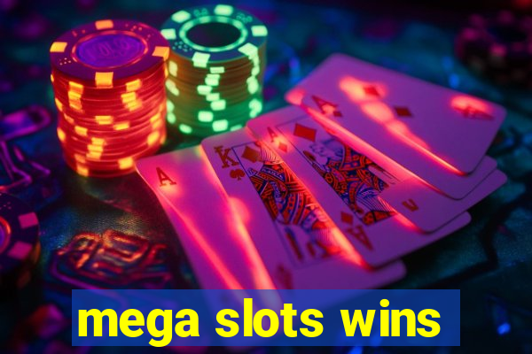 mega slots wins