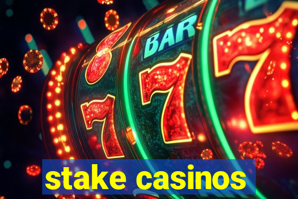 stake casinos