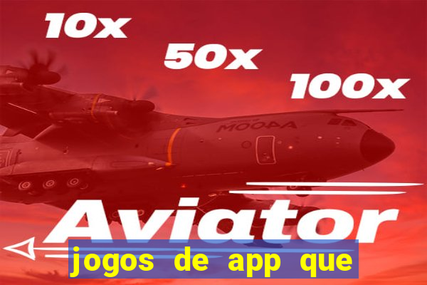 jogos de app que ganha dinheiro