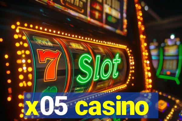 x05 casino