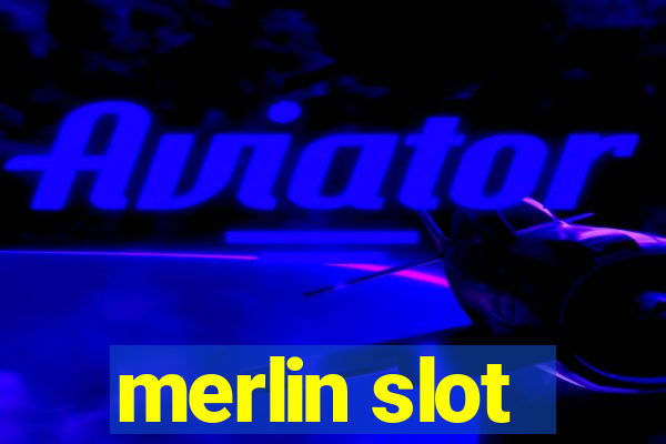 merlin slot