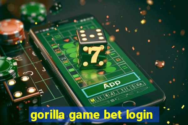 gorilla game bet login