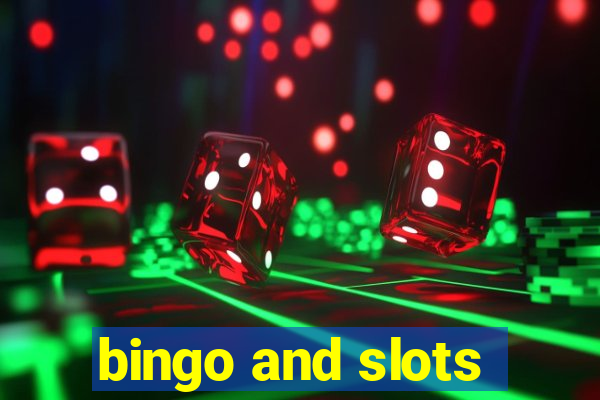 bingo and slots