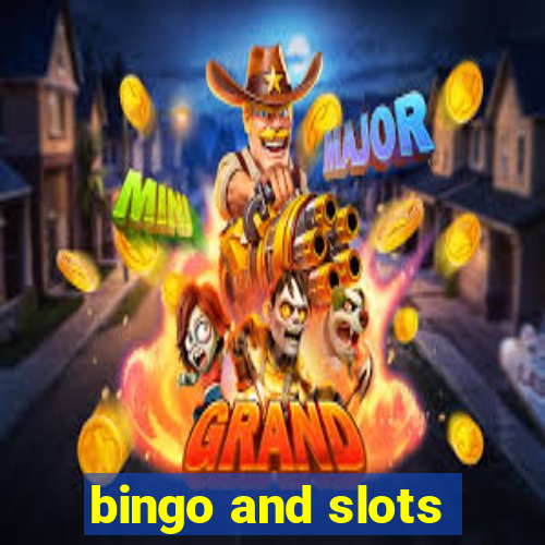 bingo and slots