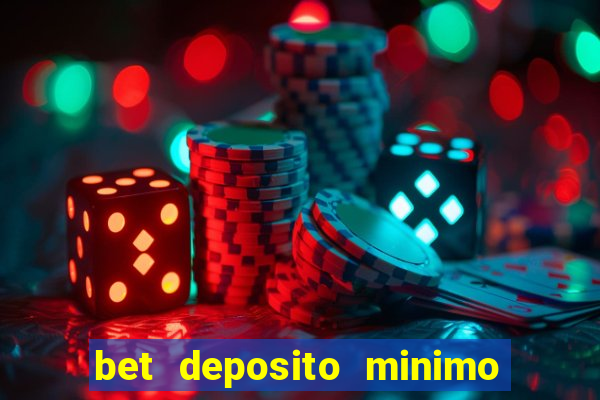 bet deposito minimo 10 reais