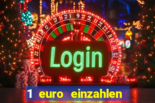 1 euro einzahlen casino 2022