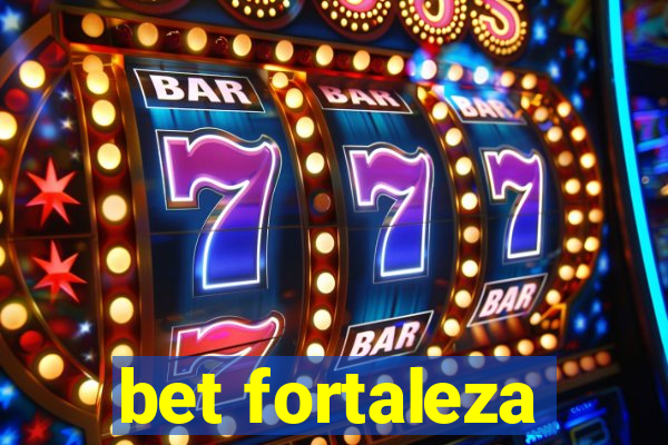 bet fortaleza