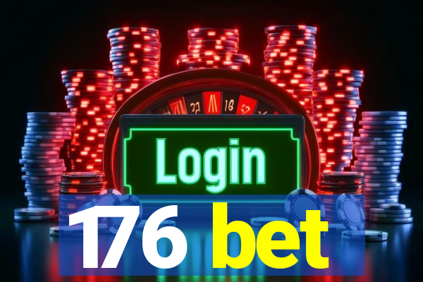 176 bet