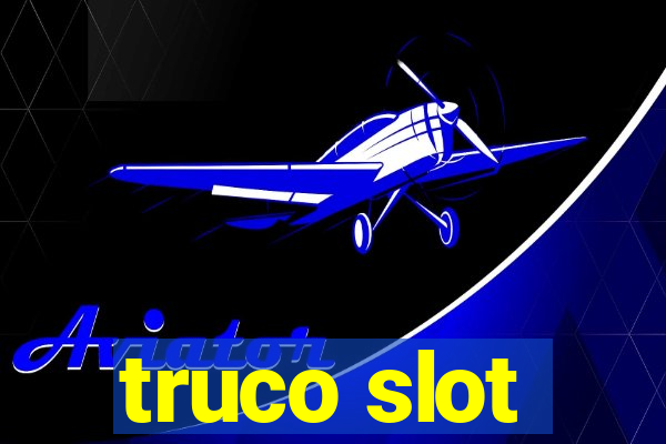 truco slot