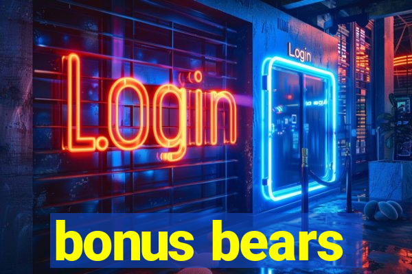 bonus bears