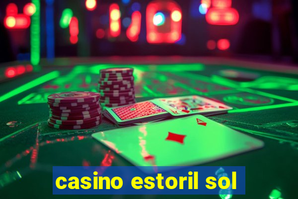 casino estoril sol