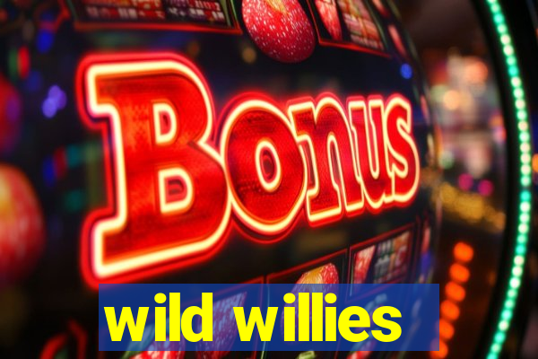 wild willies