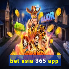 bet asia 365 app