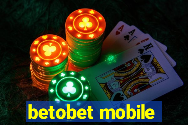 betobet mobile