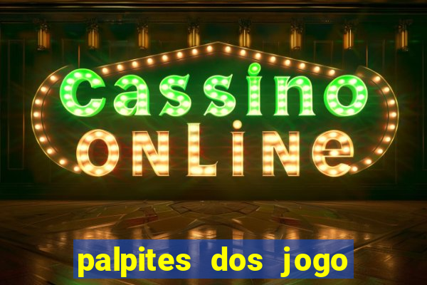 palpites dos jogo de hoje