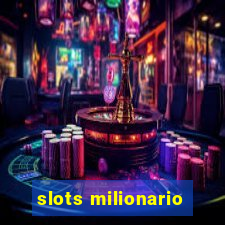 slots milionario