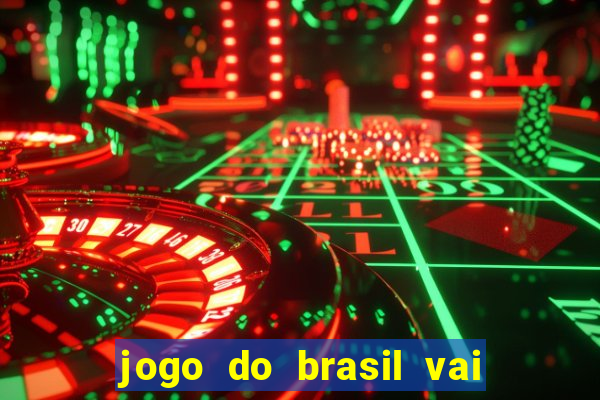 jogo do brasil vai passar na globoplay