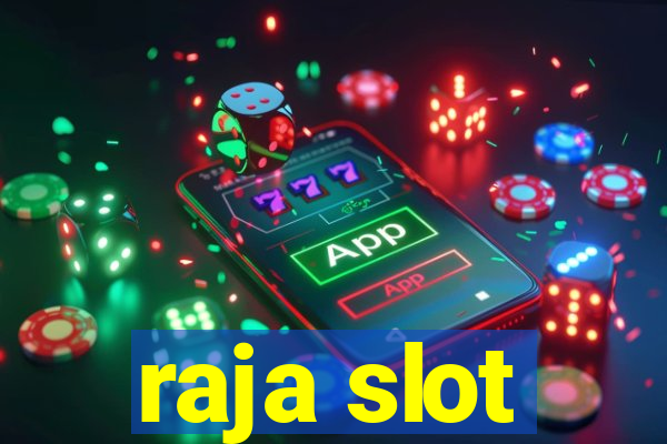 raja slot