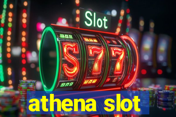 athena slot