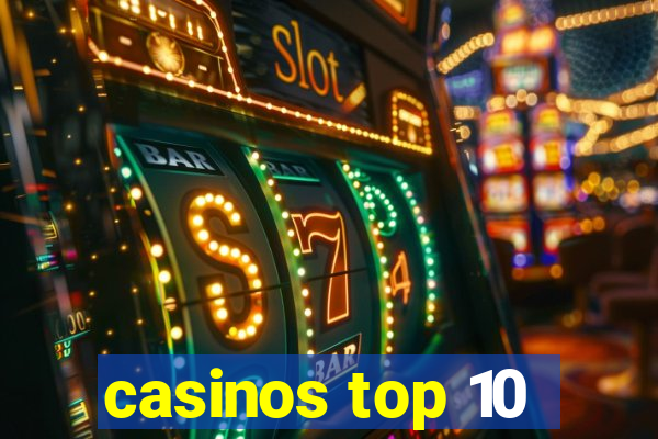 casinos top 10