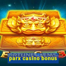 parx casino bonus