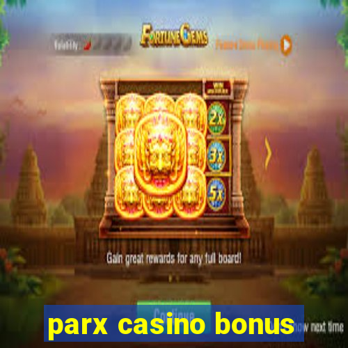 parx casino bonus