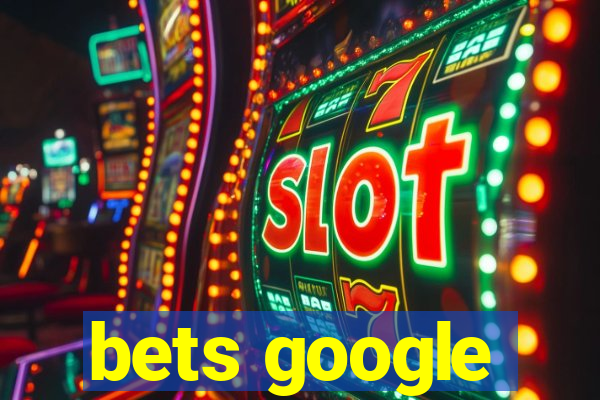 bets google