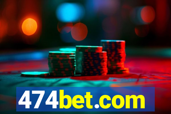 474bet.com