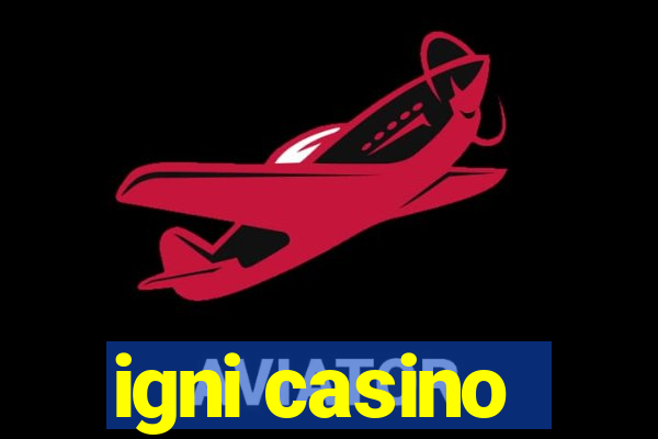 igni casino