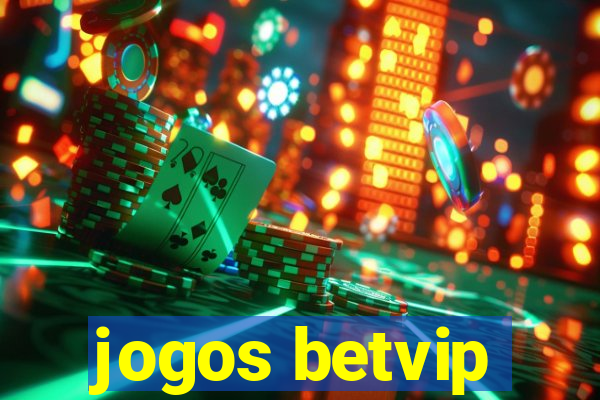 jogos betvip