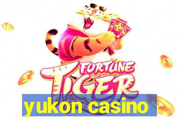 yukon casino