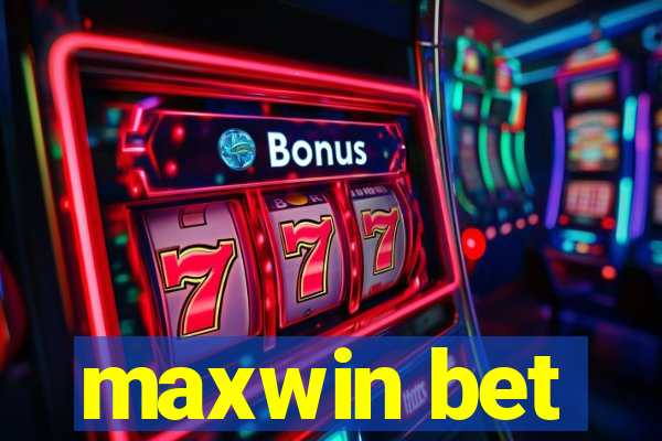 maxwin bet