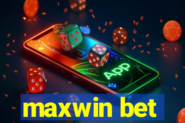 maxwin bet