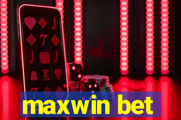 maxwin bet