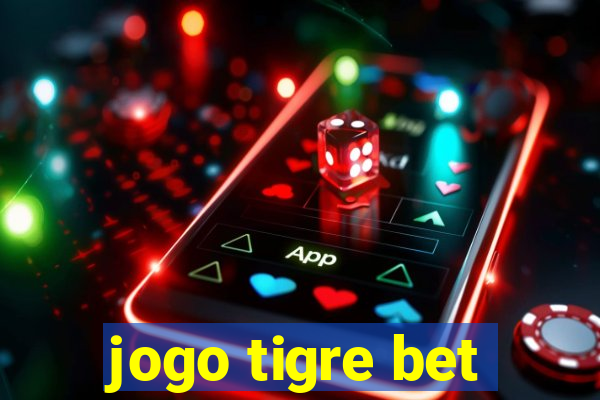 jogo tigre bet