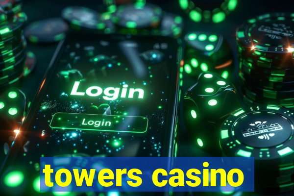 towers casino