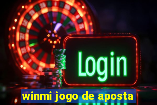 winmi jogo de aposta