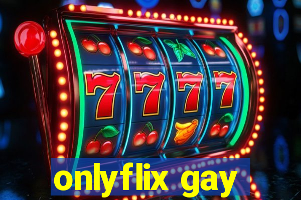 onlyflix gay